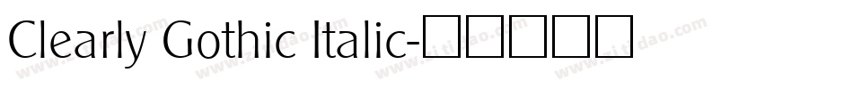 Clearly Gothic Italic字体转换